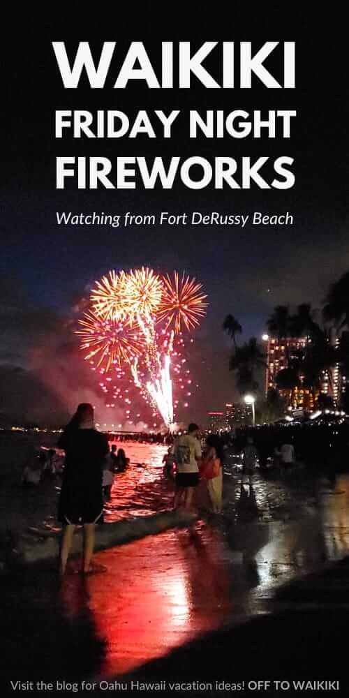 best spot to watch friday night fireworks in waikiki: watching fireworks from fort derussy beach